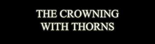 THE CROWNING WITH THORNS